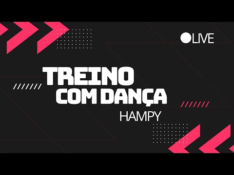 TREINO EMAGRECER DANÇANDO - HAMPY