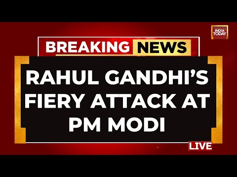 INDIA TODAY LIVE: Rahul Gandhi's Fiery Attack At PM Modi | Rahul Gandhi On NEET Row | Congress News