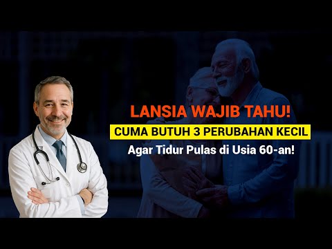 LANSIA WAJIB TAHU ❗Cuma Butuh 3 Perubahan Kecil agar Tidur Pulas di Usia 60-an!