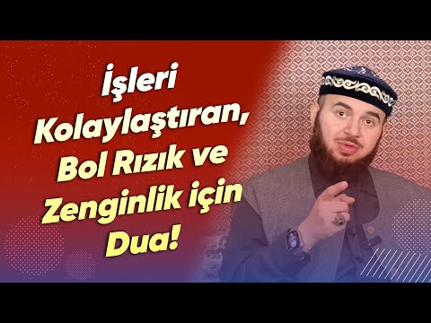İşleri Kolaylaştıran, Bol Rızık ve Zenginlik için Dua!- Mücahid Han