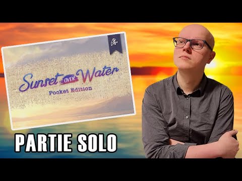 SUNSET OVER WATER - Le p'tit jeu du dodo ! - Partie SOLO & AVIS