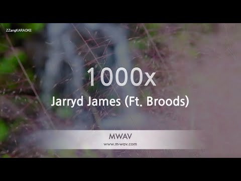 Jarryd James-1000x (Ft. Broods) (MR/Inst.) (Karaoke Version)