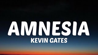 Kevin Gates - Amnesia (Lyrics) "please have mercy? Rock hard, bitch on me twerkin" [Tiktok Song]