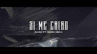 Razz, Doom Deca - Si Me Caigo (Video Oficial)