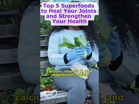 Top 5 Superfoods to Heal Your Joints and Strengthen Your Health