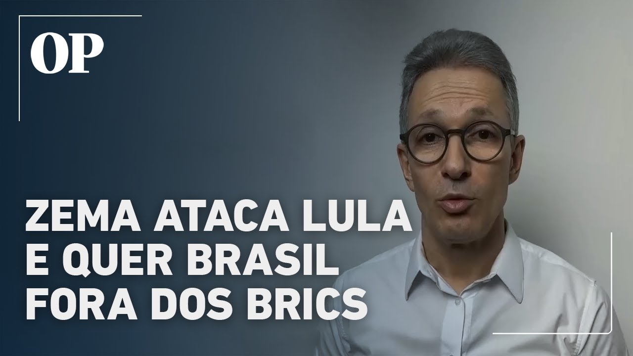 Zema critica Lula por alianças com ditaduras e pede que Brasil deixe os Brics