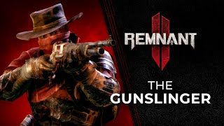 Remnant II \'Gunslinger Archetype\' trailer