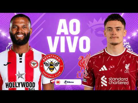 AO VIVO: BRENTFORD X LIVERPOOL PREMIER LEAGUE DIRETO DO COMMUNITY STADIUM | NARRAÇÃO