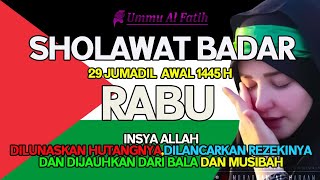 SHOLAWAT BADAR  - Mustajab Mendatangkan Rezeki Bertubi Tubi Insya ALlah -RABU 29 JA