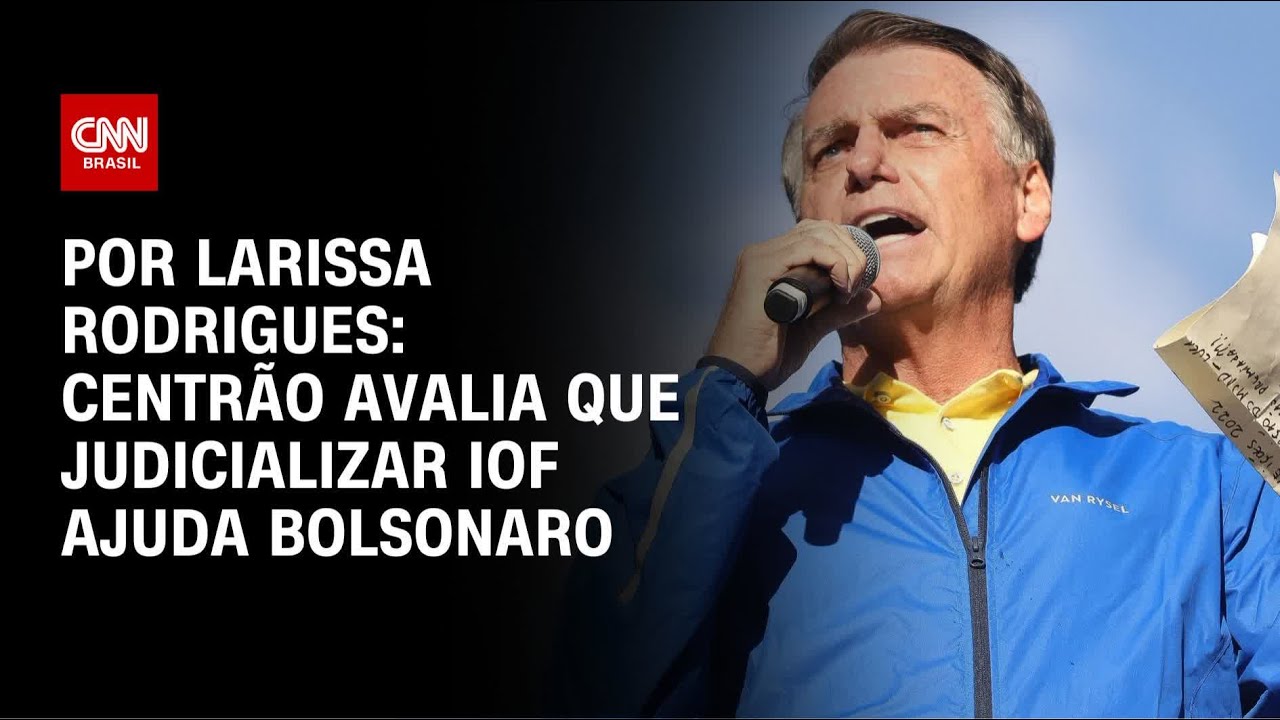 Análise Centrão avalia que judicializar IOF ajuda Bolsonaro | LIVE CNN