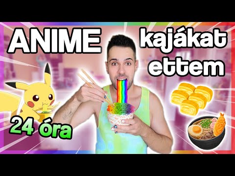 $ 24 Óráig ANIME KAJÁKAT Ettünk Bencével és Klauval 🍜🍙 $