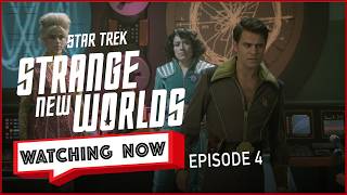 Strange New Worlds Episodes 4: Space Adventure, Where? | Watching Now Podcast