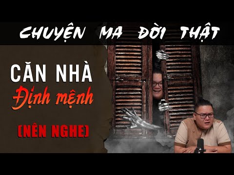 [TẬP 1962] Chuyện Ma Có Thật : CĂN NHÀ ĐỊNH MỆNH (Nên Nghe)