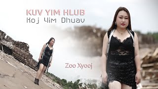 Kuv Yim Hlub Koj Yim Dhuav by Zoo Xyooj