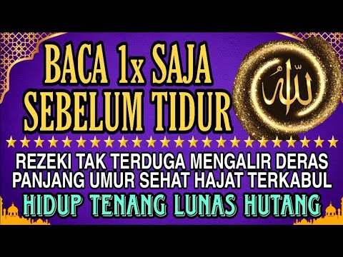 Sempatkan Baca 1x Sebelum Tidur | Doa Pembuka Rezeki Dari Segala Penjuru, Doa Pelunas Hutang