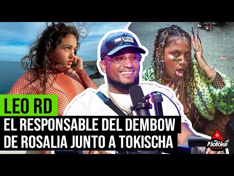 LEO RD PRODUCIENDO: EL RESPONSABLE DEL DEMBOW DE ROSALIA JUNTO A TOKISCHA (ENTREVISTA EXCLUSIVA)