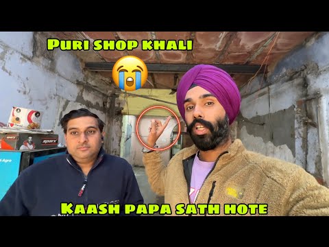 Puri Shop khali kardi 😭 kaash aj Papa sath hote 🙏🏻 ab aage kya karenge kuch nahi pata