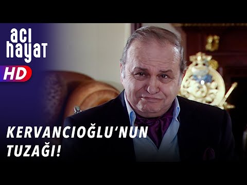 KERVANCIOĞLUNUN TUZAĞI - ACI HAYAT 🥀 30. BÖLÜM