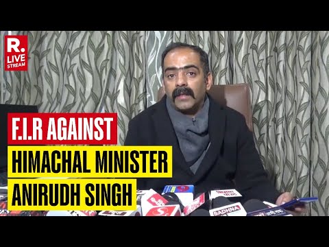 Assault on NHAI Officials: F.I.R Filed Against Cabinet Minister Anirudh Singh | Himachal Pradesh