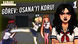 Raibaru Olduk! Osana'yı Ayano'dan Koruyoruz! | Yandere Simulator Raibaru Protector Mod #1
