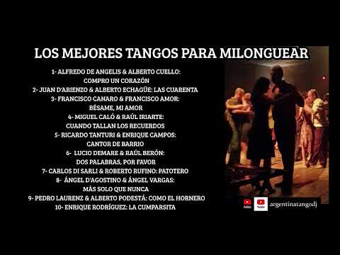 Los Mejores Tangos para milonguear ...  #tango  #tangoargentino  #milonga