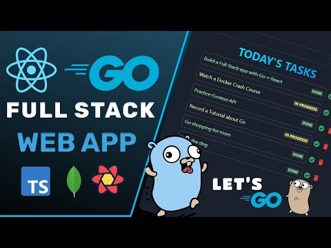 Let's Go! React with Go Complete Full Stack App - TypeScript, React Query // Go for Node Developers