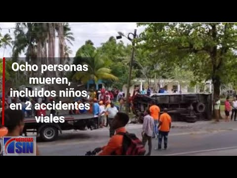 Ocho personas mueren, incluidos niños, en dos accidentes viales