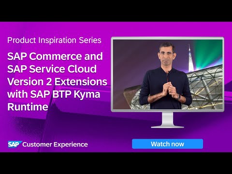 Extensibility of SAP Commerce Cloud and SAP Service Cloud Version 2 using SAP BTP Kyma Runtime