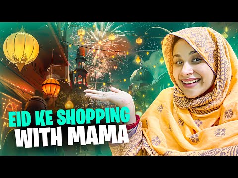 Eid Ke Shopping Ke Mama K Sat 😍 Mama Bohat Khush Han 🥰
