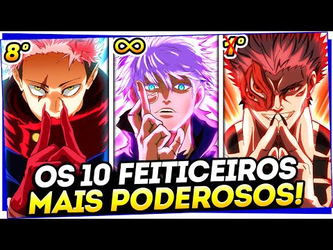 🔥RANKING DEFINITIVO! OS 10 FEITICEIROS MAIS PODEROSOS APÓS O FINAL DE JUJUTSU KAISEN!