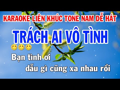 Liên Khúc Karaoke Nhạc Sống Cha Cha Tone Nam | Trách Ai Vô Tình