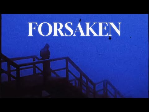 Forsaken | Psalm 27