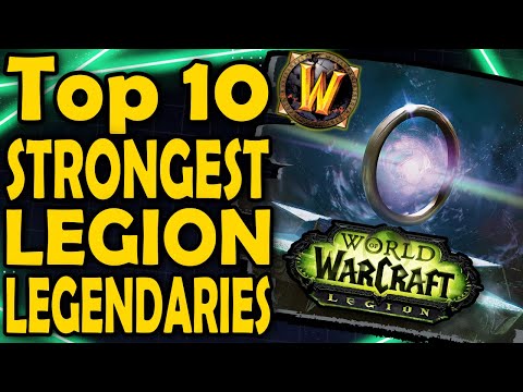 Top 10 Strongest Legion Legendaries