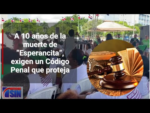 A 10 años de la muerte de “Esperancita”, exigen un Código Penal que proteja