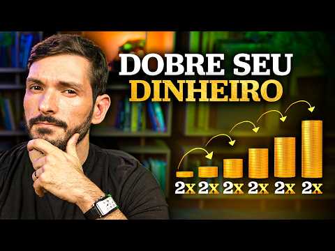 COMO DOBRAR O SEU DINHEIRO SEM PRECISAR TRABALHAR | A regra dos 72