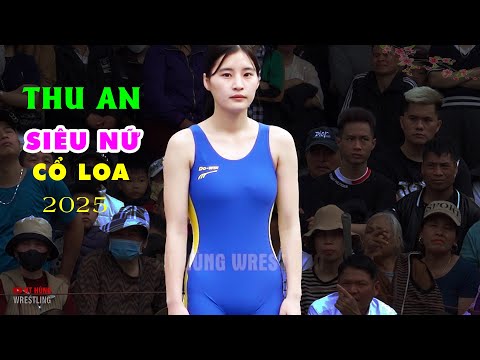 VẬT NỮ . Vẻ đẹp mê man của nữ đô HÀ NAM - THU AN . Cổ loa 2025. amazing beauty. women wrestling.