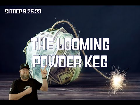 The Looming Powder Keg. SITREP 9.25.23