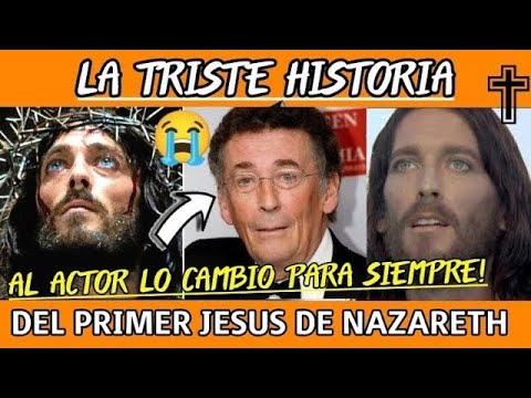 La triste historia del actor que le dió vida a Jesús de Nazareth.