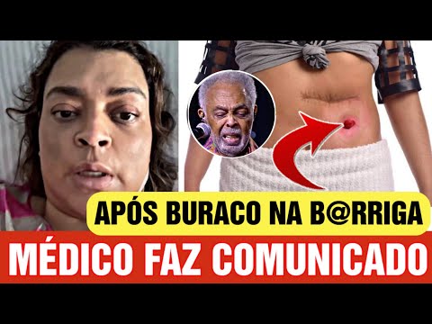 Pre Gil após buraco na b@rriga médico faz triste revelação que choc@ todos!