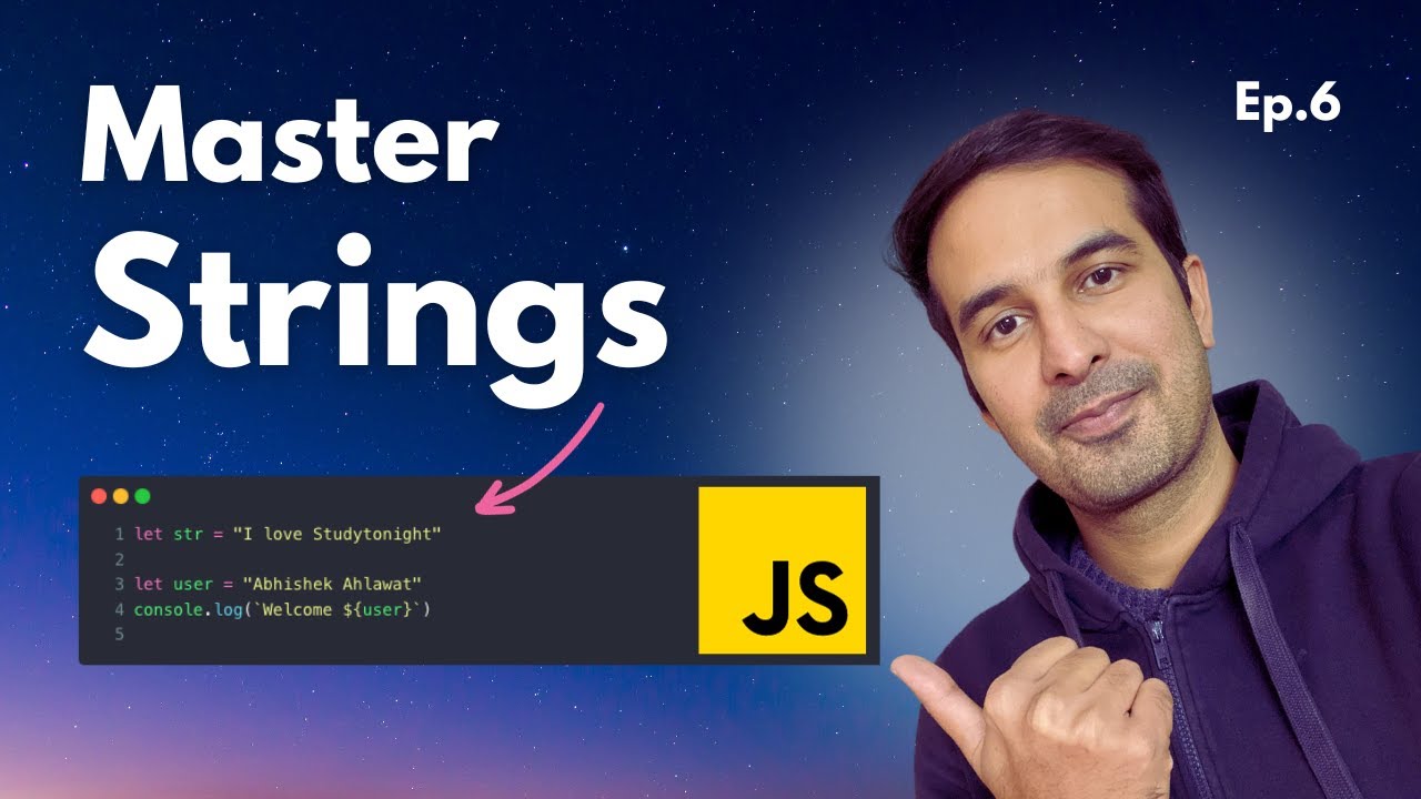 Master Strings in JavaScript 😈 JavaScript Tutorial - Ep. 6