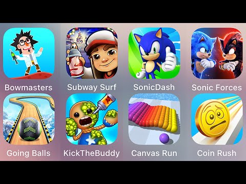 Bowmasters,Supreme Duelist,Kick The Buddy,Sonic Dash,Coin Rush,Sonic Forces,Canvas Run,Subway Surf