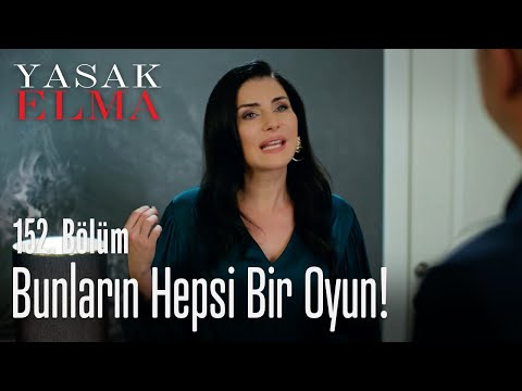 Bunların hepsi bir oyun! - Yasak Elma 152. Bölüm