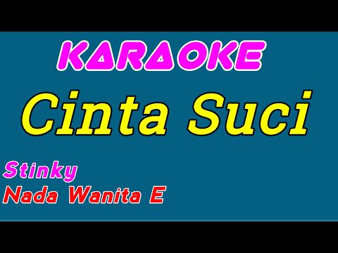 Cinta Suci || Karaoke Indonesia || Stinky || Nada Wanita