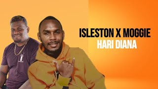 Isleston x Moggie | Hari Diana | 2025