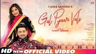 Gal Pyaar Wali - Simma Sandhu