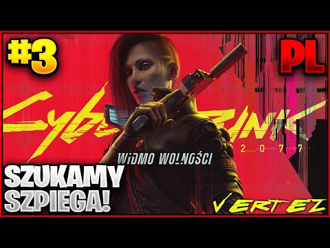 Cyberpunk 2077 Widmo Wolności #03 - Szukamy Szpiega!