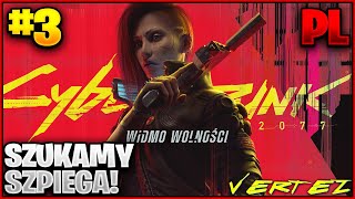 Cyberpunk 2077 Widmo Wolności #03 - Szukamy Szpiega!