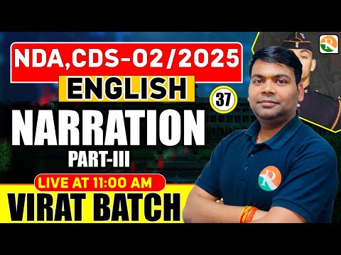 VIRAT Batch / Narration # 04 / English for NDA / English Classes for NDA CDS / NDA