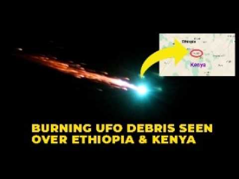 Unidentified Burring Space Objects Crush Over Southern Ethiopia and Northern Kenya