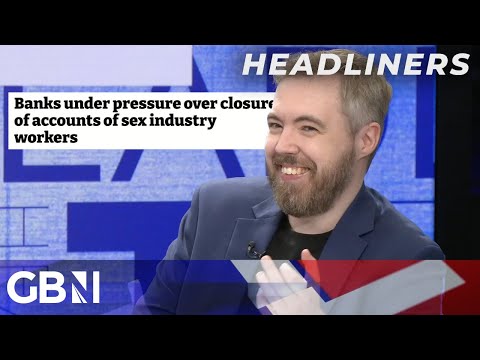 Banks close sex worker accounts - Prostitutes and banks have low interest rates! | Headliners